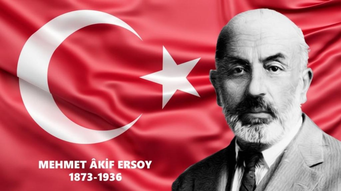 İstiklal Marşımızın yazarı Mehmet Akif Ersoy'u minnet ve şükranla anıyoruz.